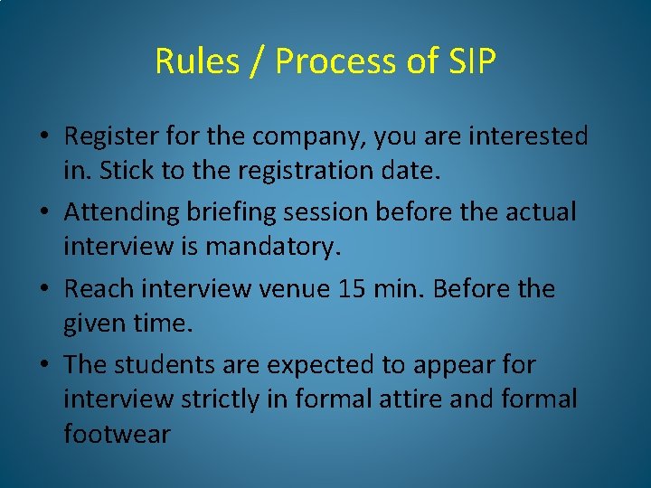 Rules / Process of SIP • Register for the company, you are interested in.