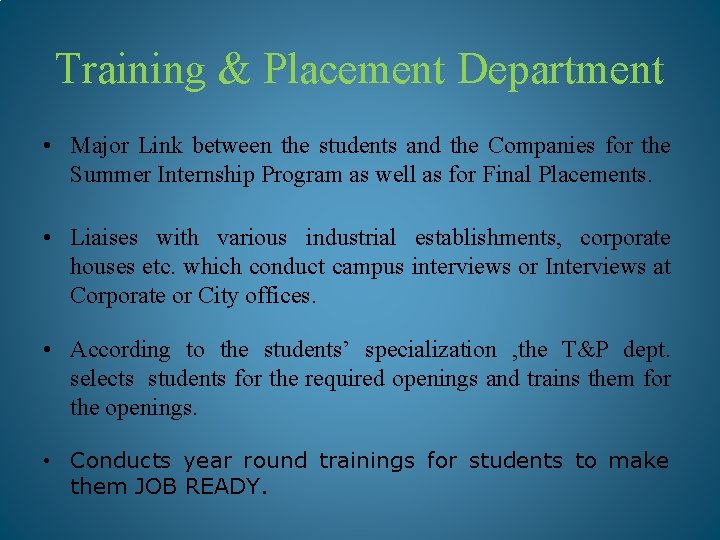 Training & Placement Department • Major Link between the students and the Companies for