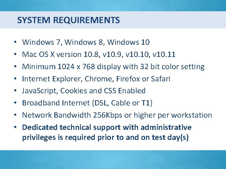 SYSTEM REQUIREMENTS • • Windows 7, Windows 8, Windows 10 Mac OS X version