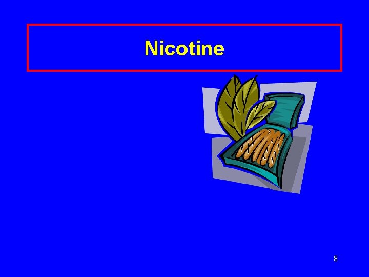Nicotine 8 