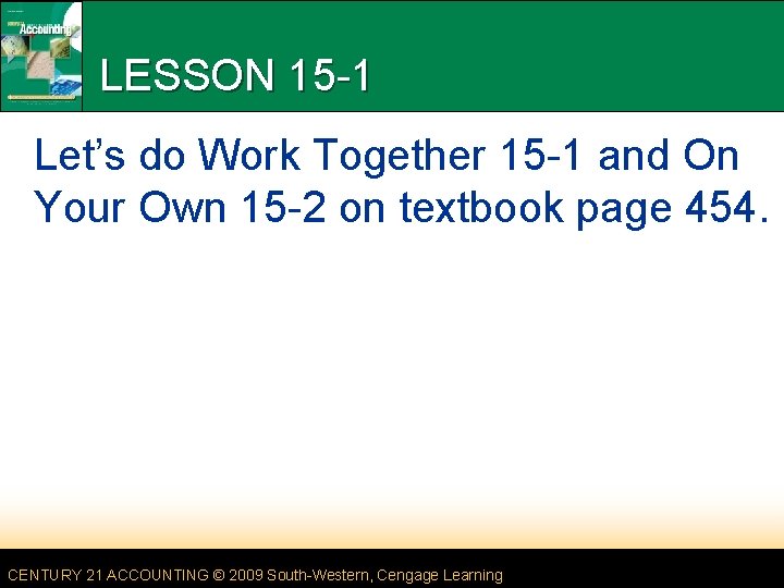 LESSON 15 -1 Let’s do Work Together 15 -1 and On Your Own 15