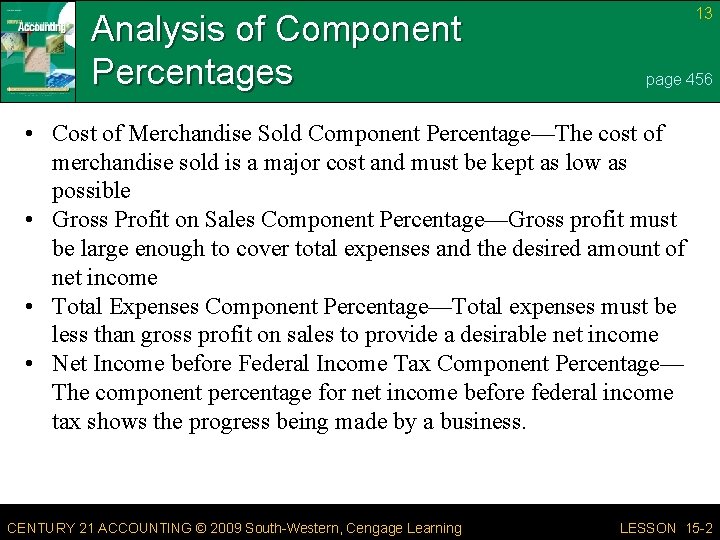 Analysis of Component Percentages 13 page 456 • Cost of Merchandise Sold Component Percentage—The