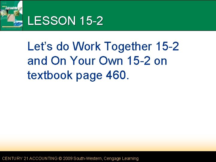 LESSON 15 -2 Let’s do Work Together 15 -2 and On Your Own 15
