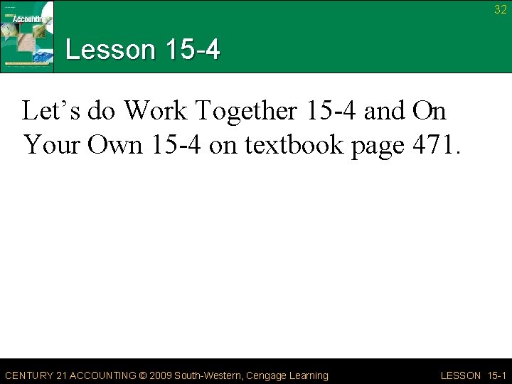 32 Lesson 15 -4 Let’s do Work Together 15 -4 and On Your Own