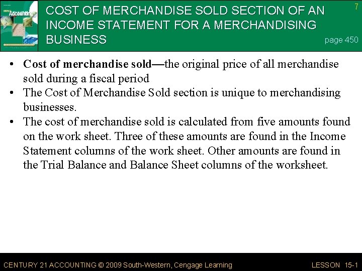7 COST OF MERCHANDISE SOLD SECTION OF AN INCOME STATEMENT FOR A MERCHANDISING page
