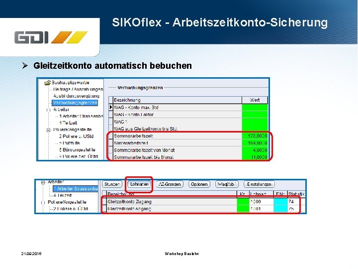 SIKOflex - Arbeitszeitkonto-Sicherung Ø Gleitzeitkonto automatisch bebuchen 21. 09. 2016 Workshop Baulohn 