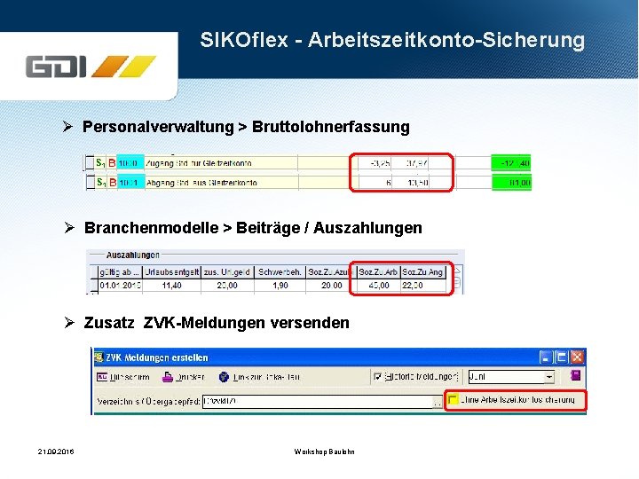 SIKOflex - Arbeitszeitkonto-Sicherung Ø Personalverwaltung > Bruttolohnerfassung Ø Branchenmodelle > Beiträge / Auszahlungen Ø