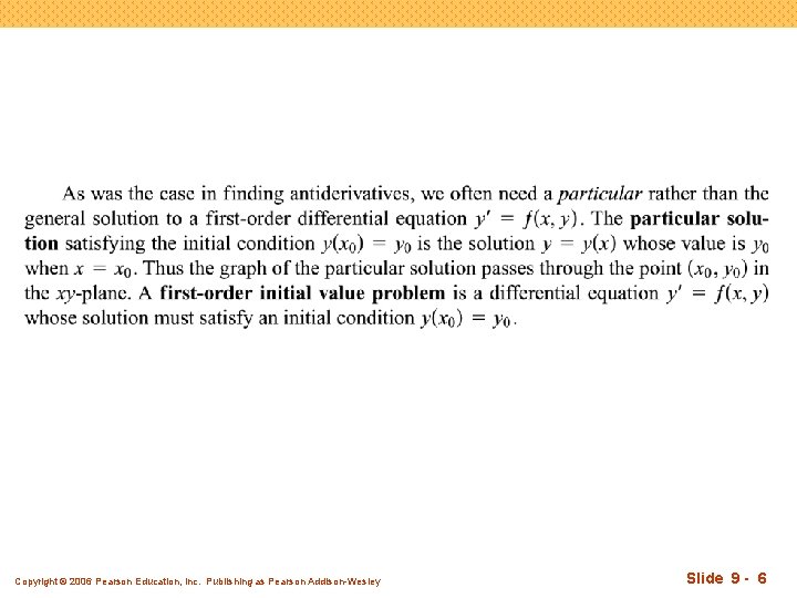 Copyright © 2006 Pearson Education, Inc. Publishing as Pearson Addison-Wesley Slide 9 - 6