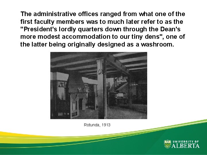 The administrative offices ranged from what one of the first faculty members was to