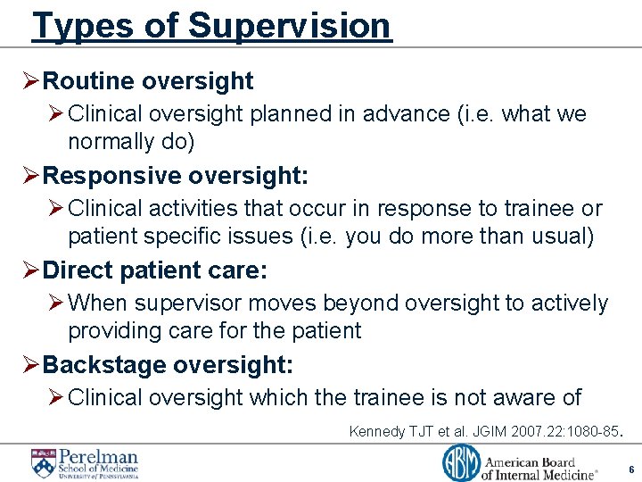 Types of Supervision ØRoutine oversight Ø Clinical oversight planned in advance (i. e. what