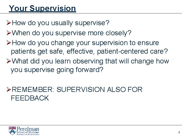 Your Supervision ØHow do you usually supervise? ØWhen do you supervise more closely? ØHow