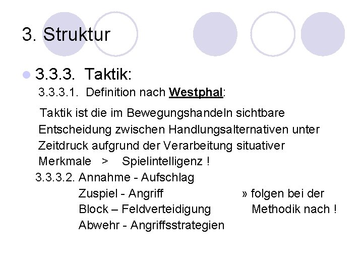 3. Struktur l 3. 3. 3. Taktik: 3. 3. 3. 1. Definition nach Westphal: