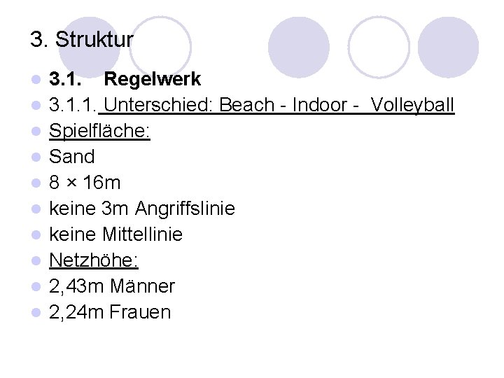 3. Struktur l l l l l 3. 1. Regelwerk 3. 1. 1. Unterschied: