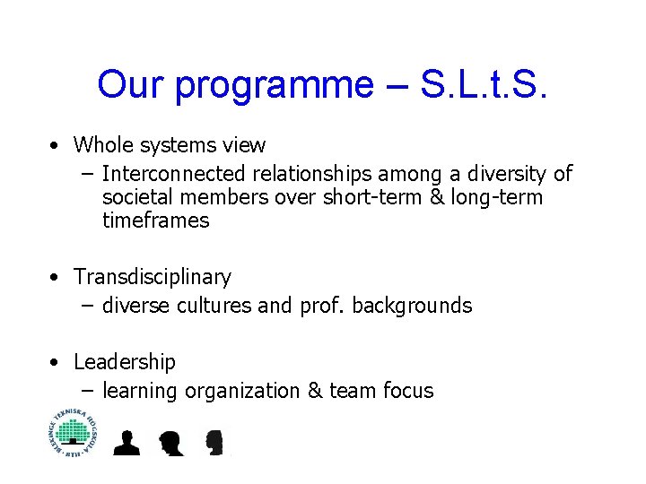 Our programme – S. L. t. S. • Whole systems view – Interconnected relationships