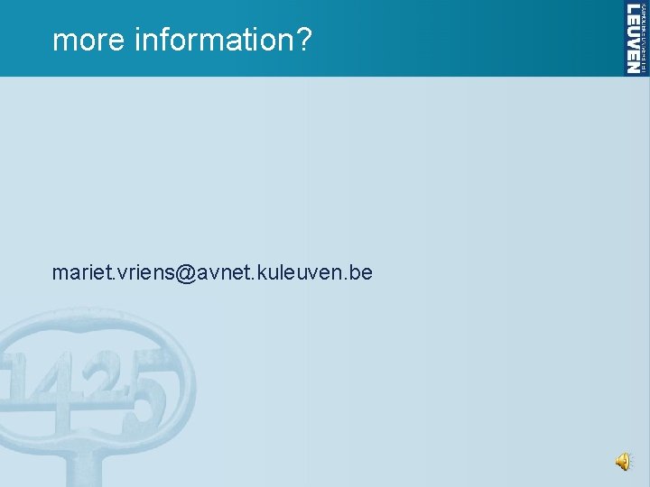 more information? mariet. vriens@avnet. kuleuven. be 