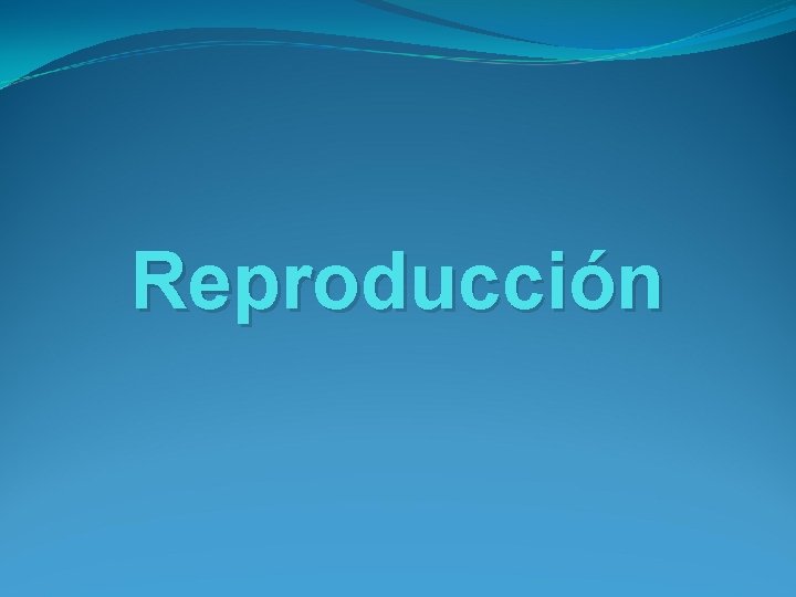 Reproducción 