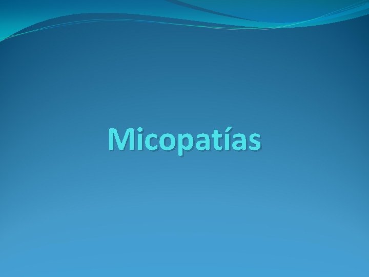 Micopatías 