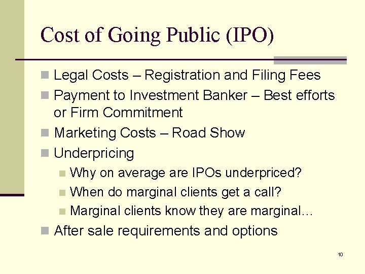 Cost of Going Public (IPO) n Legal Costs – Registration and Filing Fees n