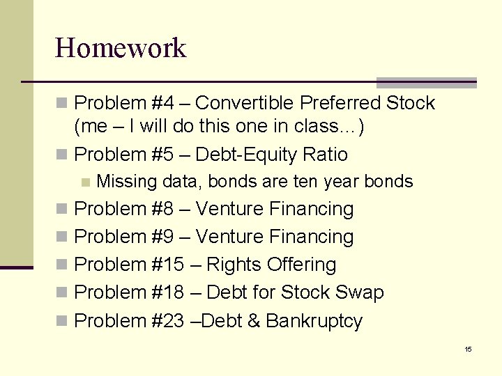 Homework n Problem #4 – Convertible Preferred Stock (me – I will do this