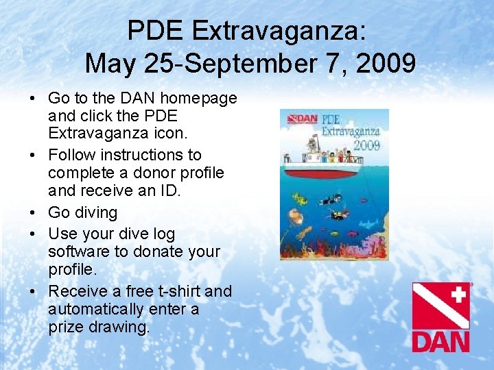 PDE Extravaganza: May 25 -September 7, 2009 • Go to the DAN homepage and