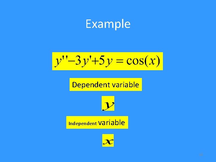 Example Dependent variable Independent variable 16 