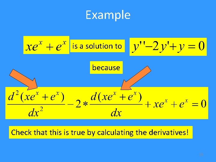 Example is a solution to because Check that this is true by calculating the