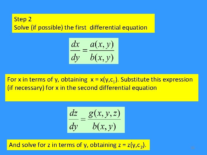 Step 2 Solve (if possible) the first differential equation For x in terms of