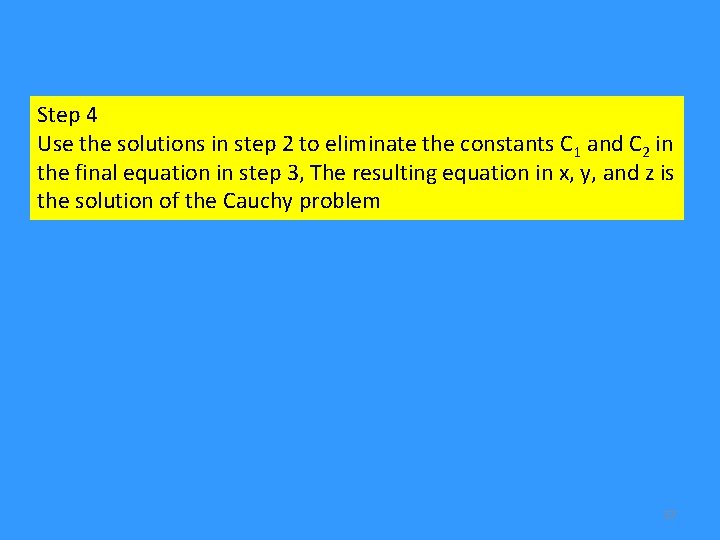 Step 4 Use the solutions in step 2 to eliminate the constants C 1