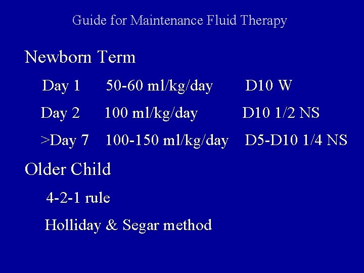 Guide for Maintenance Fluid Therapy Newborn Term Day 1 50 -60 ml/kg/day D 10