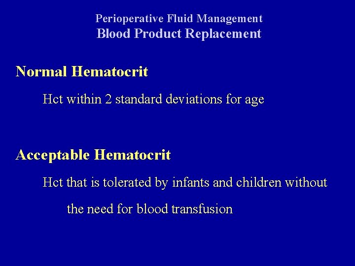 Perioperative Fluid Management Blood Product Replacement Normal Hematocrit Hct within 2 standard deviations for