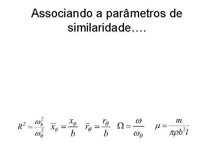 Associando a parâmetros de similaridade…. 