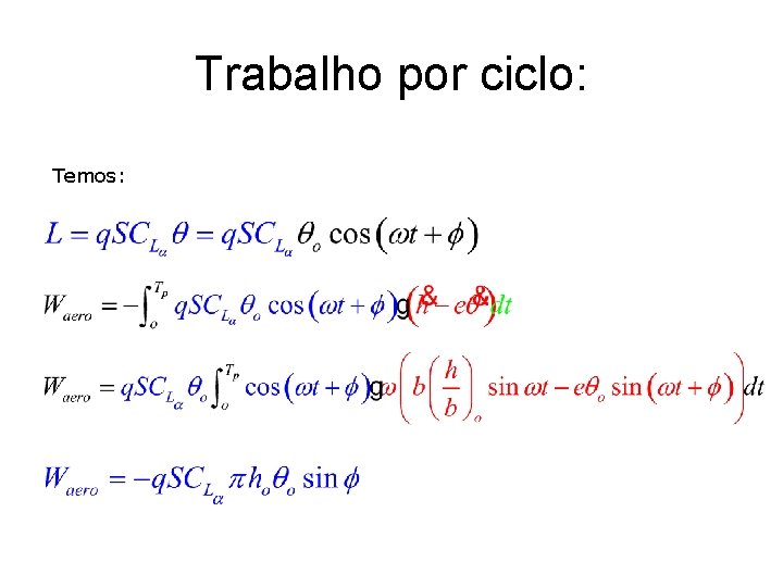 Trabalho por ciclo: Temos: 