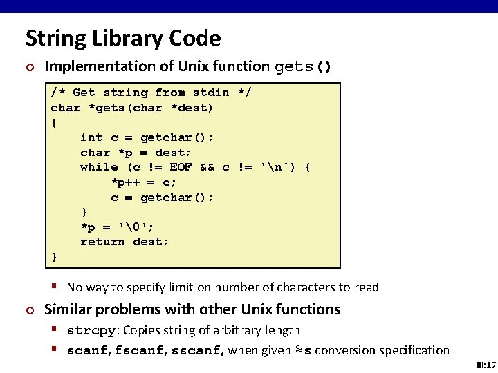 String Library Code ¢ Implementation of Unix function gets() /* Get string from stdin