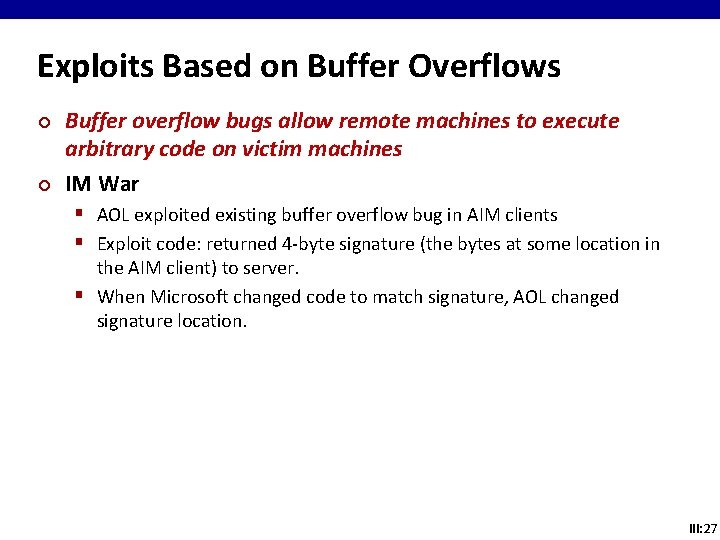 Exploits Based on Buffer Overflows ¢ ¢ Buffer overflow bugs allow remote machines to