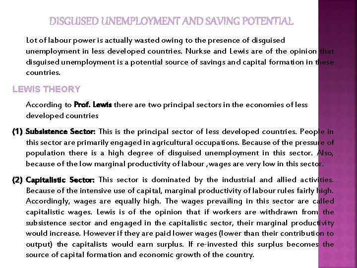 DISGUISED UNEMPLOYMENT AND SAVING POTENTIAL Lot of labour power is actually wasted owing to