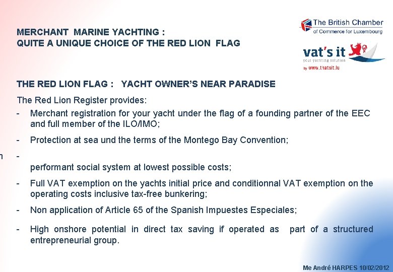 n MERCHANT MARINE YACHTING : QUITE A UNIQUE CHOICE OF THE RED LION FLAG