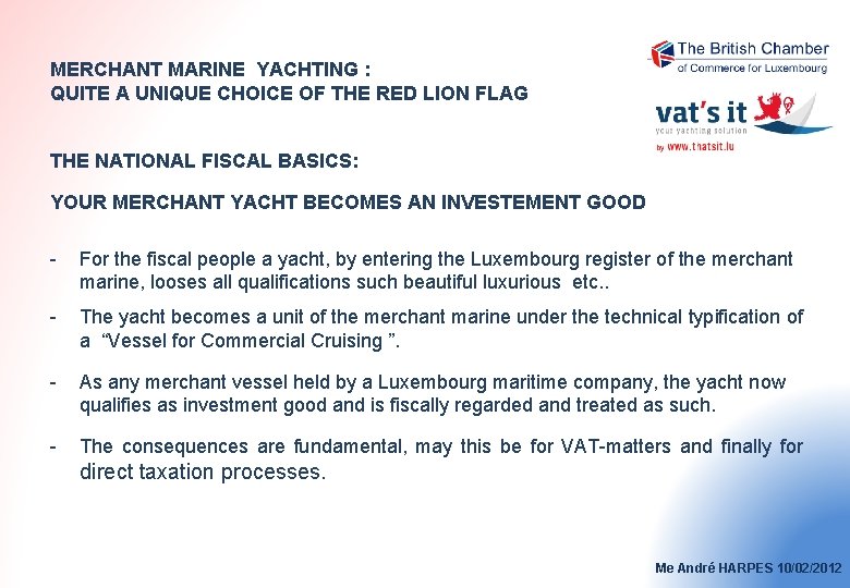 MERCHANT MARINE YACHTING : QUITE A UNIQUE CHOICE OF THE RED LION FLAG THE