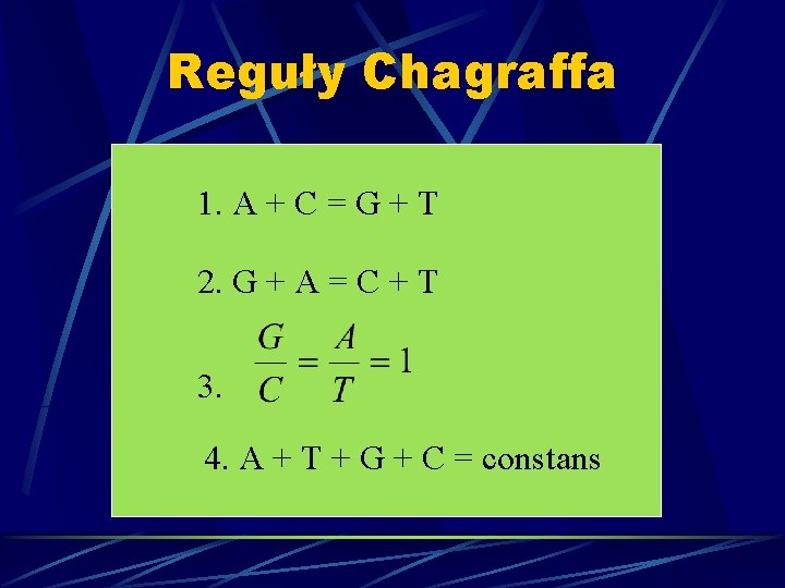 Reguły Chagraffa 1. A + C = G + T 2. G + A