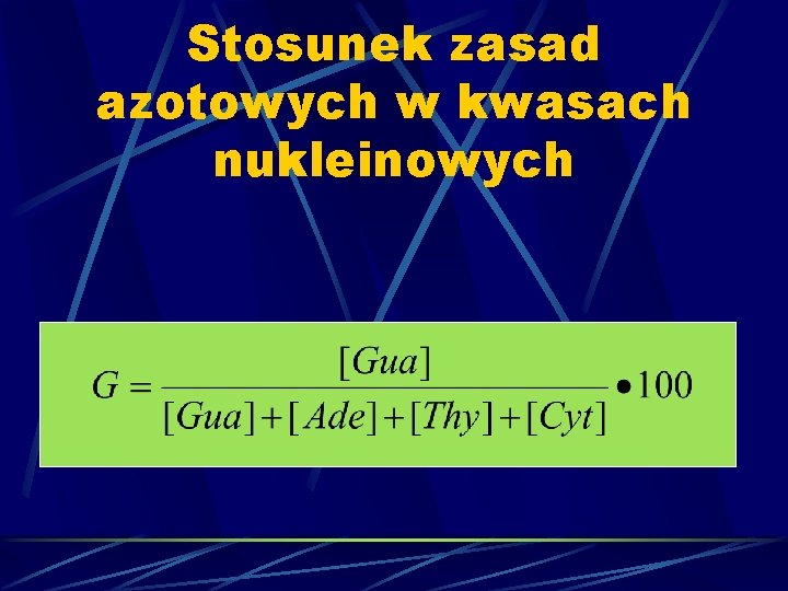 Stosunek zasad azotowych w kwasach nukleinowych 