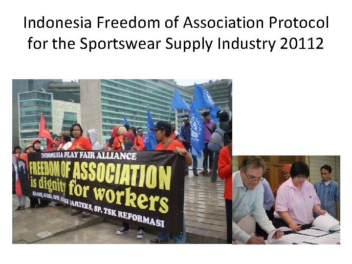 Indonesia Freedom of Association Protocol for the Sportswear Supply Industry 20112 