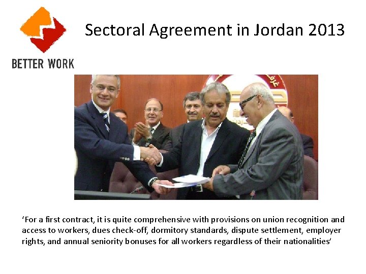 Sectoral Agreement in Jordan 2013 ‘For a first contract, it is quite comprehensive with