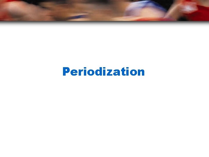 Periodization 