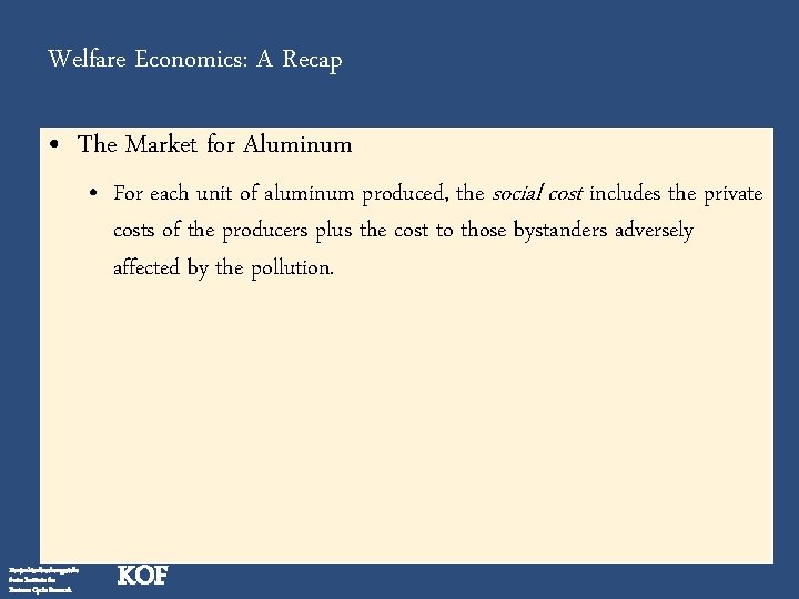 Welfare Economics: A Recap • The Market for Aluminum • For each unit of