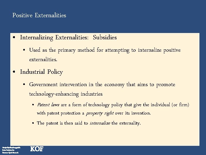 Positive Externalities • Internalizing Externalities: Subsidies • Used as the primary method for attempting
