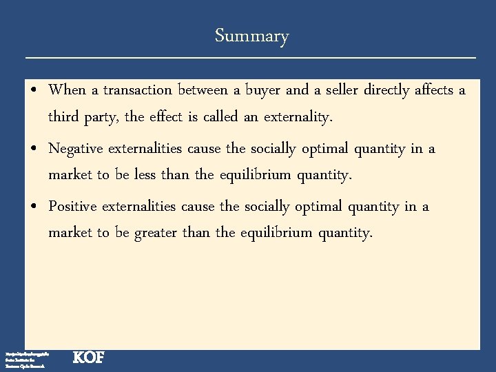 Summary • When a transaction between a buyer and a seller directly affects a