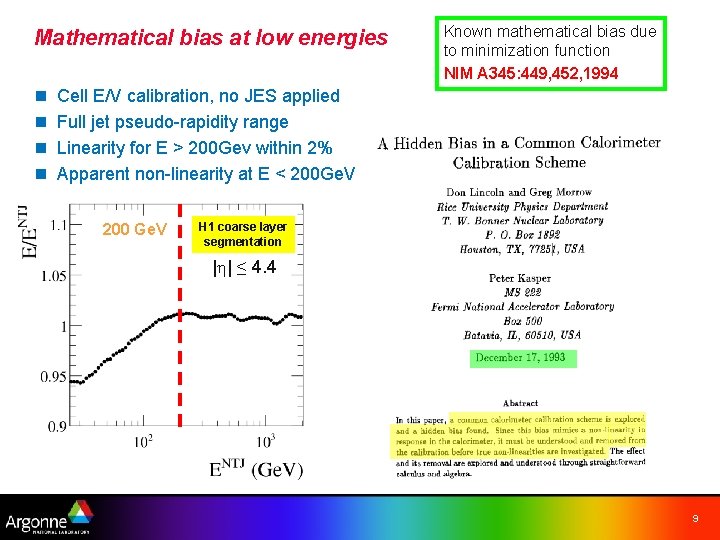Mathematical bias at low energies n n Known mathematical bias due to minimization function