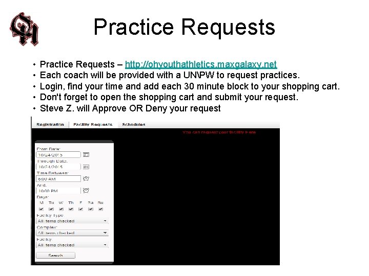 Practice Requests • • • Practice Requests – http: //ohyouthathletics. maxgalaxy. net Each coach