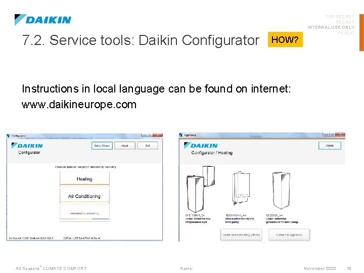 7. 2. Service tools: Daikin Configurator HOW? TOP SECRET INTERNAL USE ONLY PUBLIC Instructions