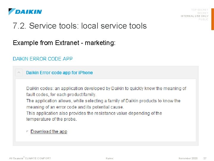 TOP SECRET INTERNAL USE ONLY PUBLIC 7. 2. Service tools: local service tools Example