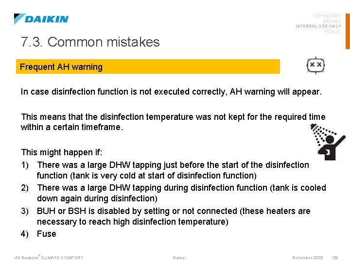 TOP SECRET INTERNAL USE ONLY PUBLIC 7. 3. Common mistakes Frequent AH warning In